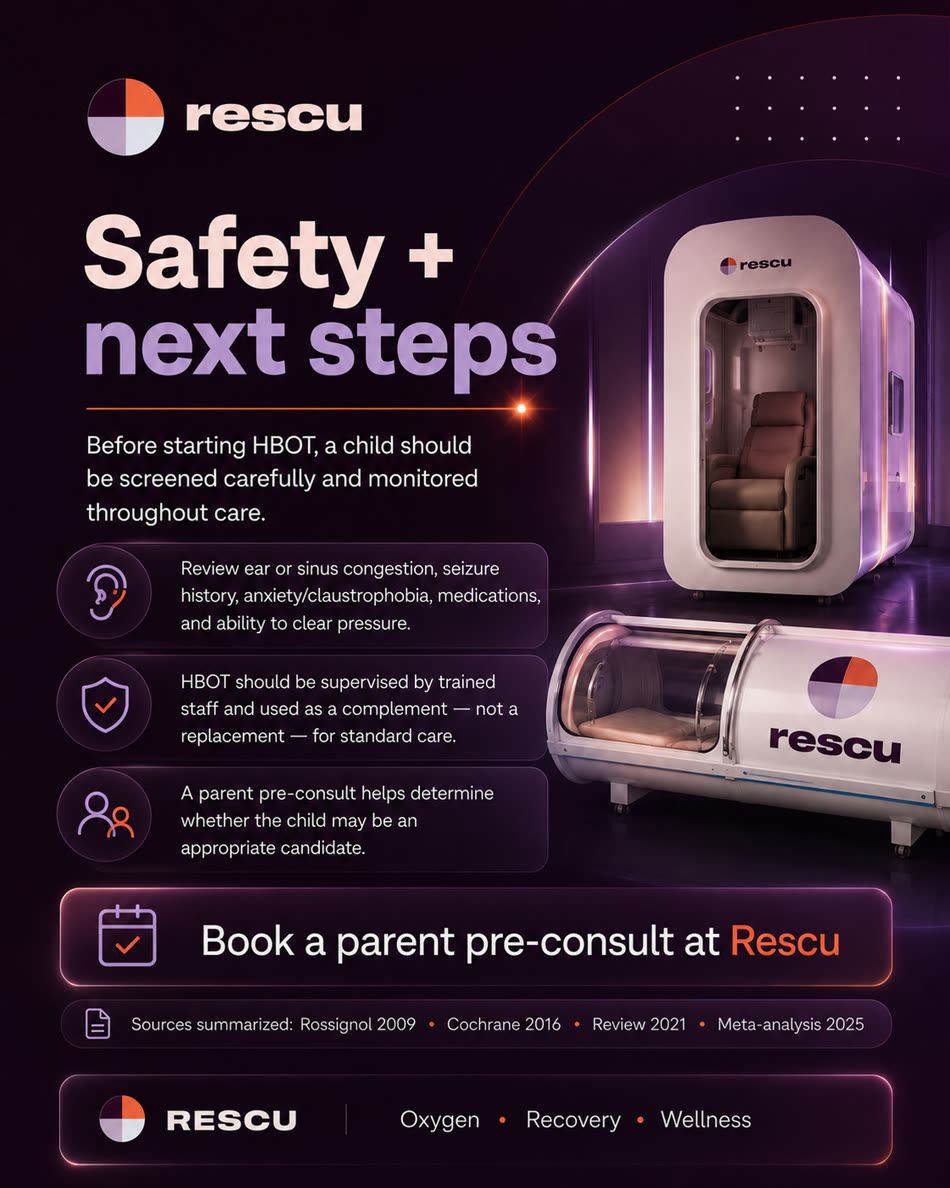 Safety and next steps — before HBOT a child should be screened carefully: ears and sinuses, seizure history, anxiety, medications, and ability to clear pressure